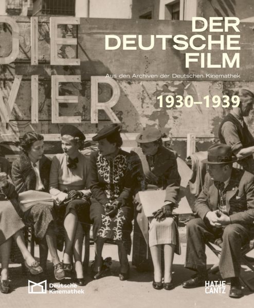 Der deutsche Film. Band 4: 1930-1939: Aus den Archiven der Deutschen Kinemathek