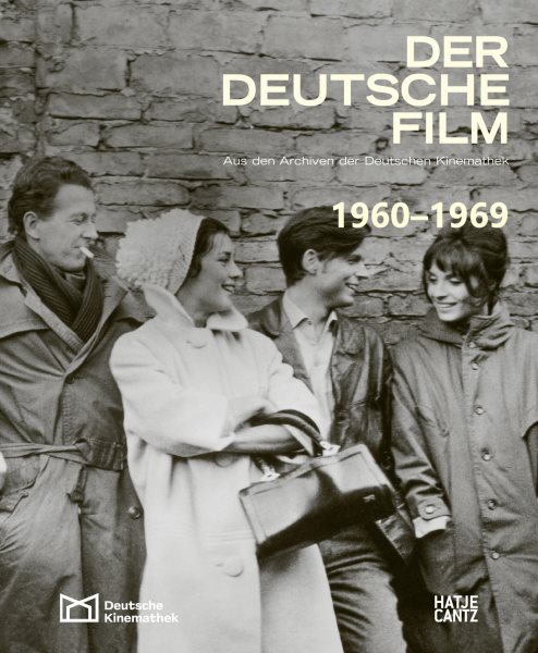 Der deutsche Film. Band 7: 1960-1969: Aus den Archiven der Deutschen Kinemathek