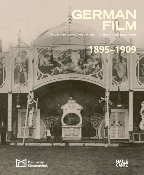 German Film. Volume 1: 1895-1909: From the Archives of the Deutsche Kinemathek