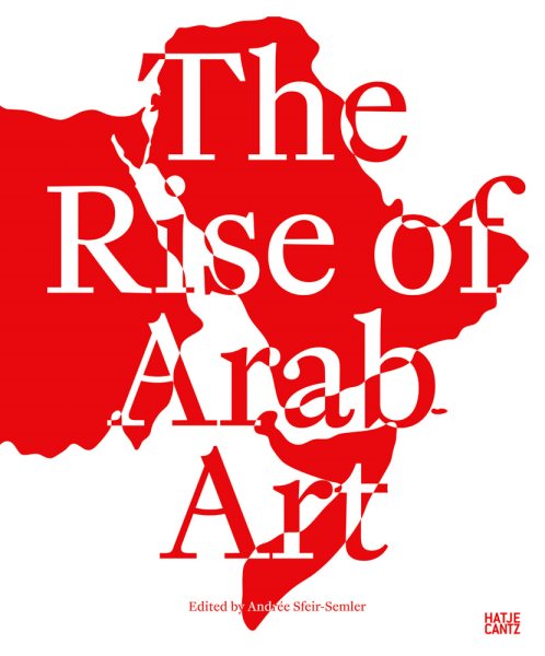 Rise of the Arab Art: Volume I