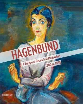 Hagenbund: A European Network of Modernism 1900  1938
