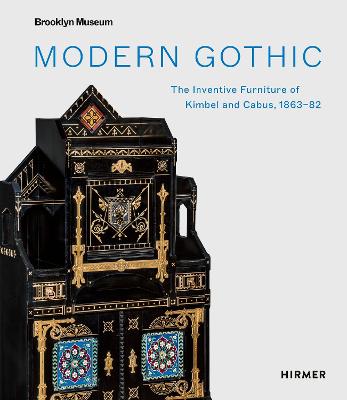 Modern Gothic: The Inventive Furniture of Kimbel and Cabus. 1863  1882