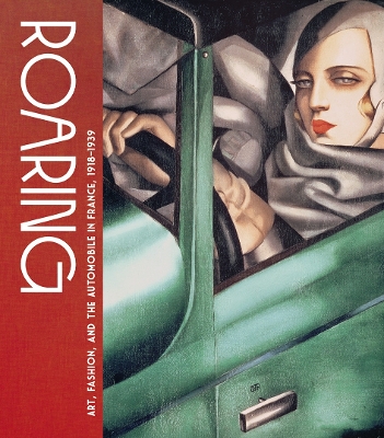 Roaring: Art, Fashion, and the Automobile in France, 19181939