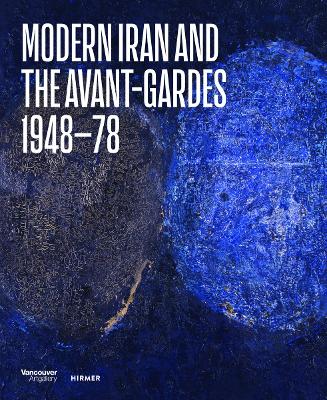 Modern Iran and the Avant-gardes: 194878