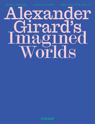 Alexander Girards Imagined Worlds
