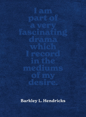 Barkley L. Hendricks: Piles of Inspiration Everywhere