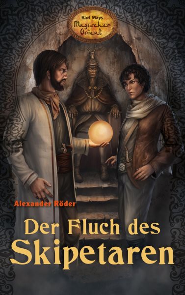 Der Fluch des Skipetaren: Karl Mays Magischer Orient, Band 2