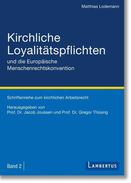 Kirchliche LoyalitÃ¤tspflichten und die EuropÃ¤ische Menschenrechtskonvention