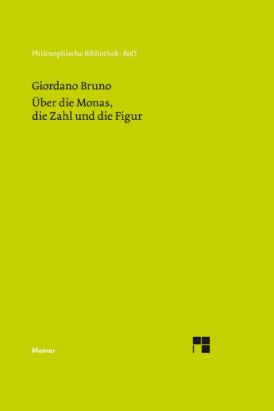 Ãœber die Monas, die Zahl und die Figur: als Elemente einer sehr geheimen Physik, Mathematik und Metaphysik.
