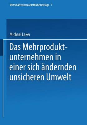 Das Mehrproduktunternehmen in einer sich Ã¤ndernden unsicheren Umwelt
