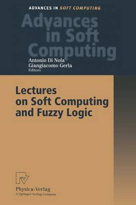 Lectures on Soft Computing and Fuzzy Logic