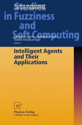 Intelligent Agents and Their Applications 2002 ed.