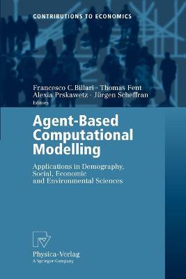 Agent-Based Computational Modelling: Applications in Demography, Social, Economic and Environmental Sciences 2006 ed.