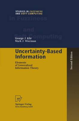 Uncertainty-Based Information: Elements of Generalized Information Theory Softcover reprint of the original 2nd ed. 1999