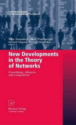 New Developments in the Theory of Networks: Franchising, Alliances and Cooperatives