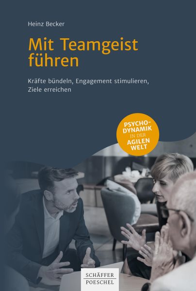 Mit Teamgeist fÃ¼hren: Krafte bundeln, Engagement stimulieren, Ziele erreichen