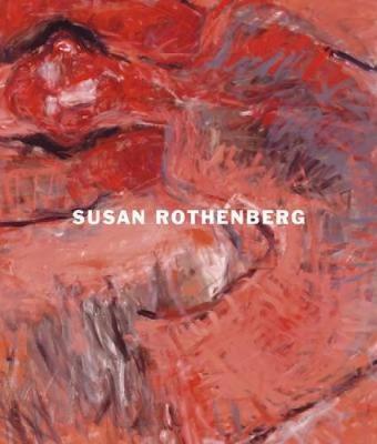 Susan Rothenberg: Moving In Place
