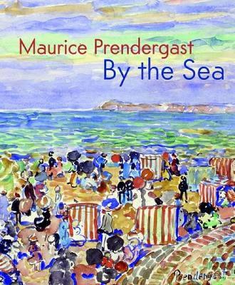 Maurice Prendergast: By the Sea