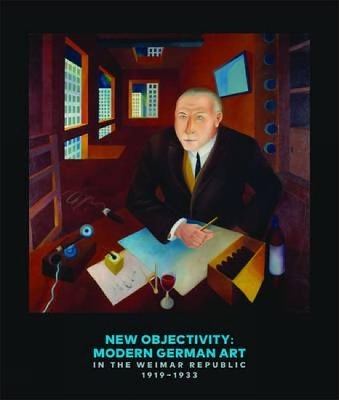 New Objectivity: Modern German Art in the Weimar Republic 1919-1933