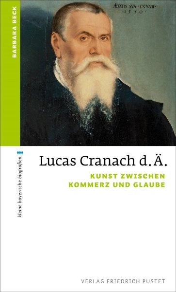 Lucas Cranach d. Ã„.: Kunst zwischen Kommerz und Glaube