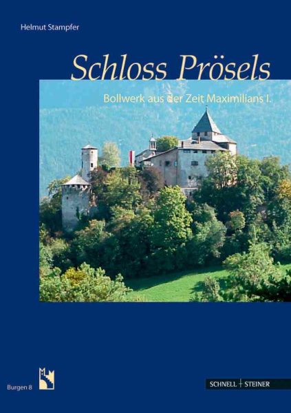 Schloss Prosels: Bollwerk Aus Der Zeit Maximilians I