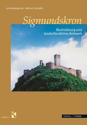 Sigmundskron: Bischofsburg Und Landesfurstliches Bollwerk