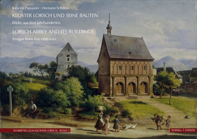 Kloster Lorsch Und Seine Bauten: Bilder Aus Funf Jahrhunderten