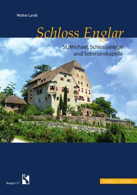 Schloss Englar: St. Michael, Schlossanlage Und Sebastianskapelle