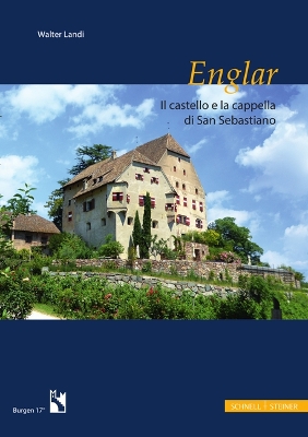 Castello Englar: San Michele, Il Castello E La Cappella San Sebastiano