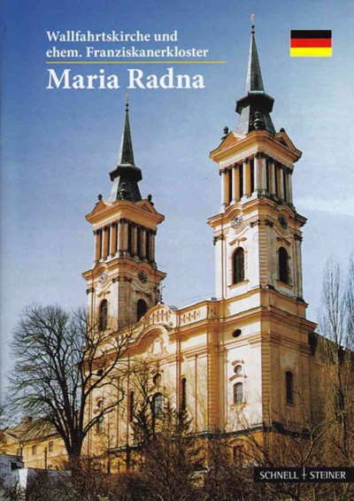 Maria Radna: Wallfahrtskirche Und Ehem. Franziskanerkloster