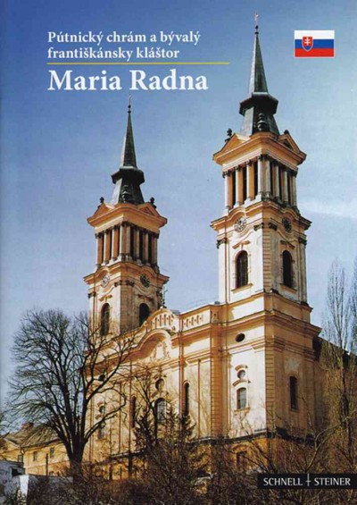 Maria Radna: Putnick Chram a Bval Frantiskansky Klastor