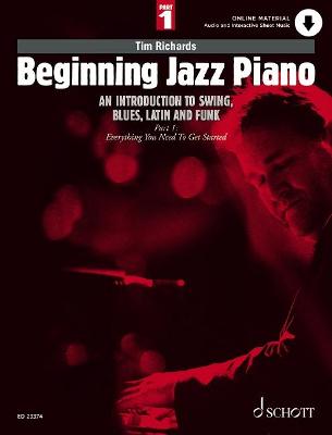 Beginning Jazz Piano 1 An introduction to swing, blues, latin and funk Part 1: Chords and Improvisation