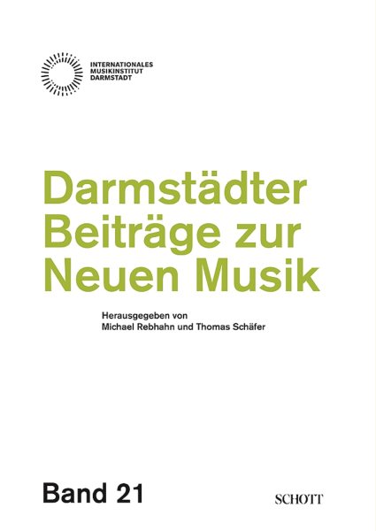DarmstÃ¤dter BeitrÃ¤ge zur neuen Musik: Band 21