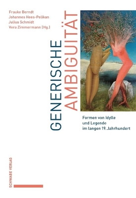 Generische Ambiguitat: Formen Von Idylle Und Legende Im Langen 19. Jahrhundert