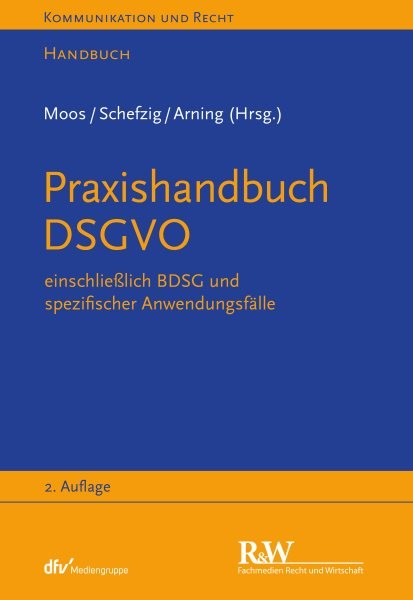 Praxishandbuch DSGVO: einschlielich BDSG und spezifischer Anwendungsfalle