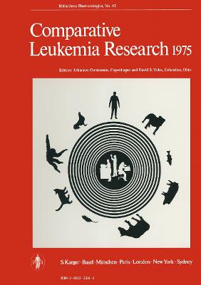 Comparative Leukemia Research 1975: 7th International Symposium, Copenhagen, October 1975: Proceedings