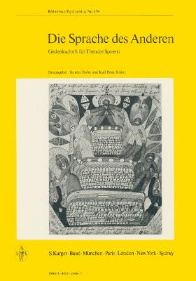 Die Sprache des Anderen: Gedenkschrift für Theodor Spoerri. 9th International Colloquium of  Psychopathology of Expression, Hannover, September 1975