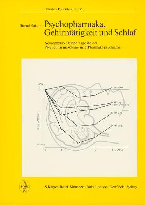 Psychopharmaka, Gehirntätigkeit und Schlaf: Neurophysiologische Aspekte der Psychopharmakologie und Pharmakopsychiatrie