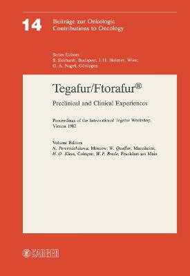 Tegafur / Ftorafur®: Preclinical and Clinical Experiences . International Tegafur Workshop,  Vienna, February 1982: Proceedings
