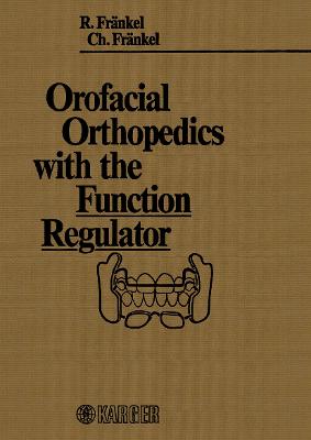 Orofacial Orthopedics with the Function Regulator