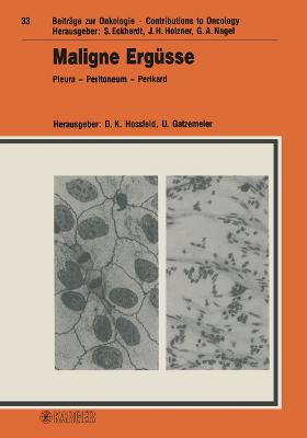 Maligne Ergüsse: Pleura - Peritoneum - Perikard Symposium der Arbeitsgemeinschaft  Internistische Onkologie (AIO) in der Deutschen Krebsgesellschaft e.V., Hamburg, Mai 1988
