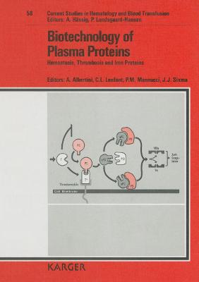 Biotechnology of Plasma Proteins: Haemostasis, Thrombosis and Iron Proteins . International Symposium,  Florence, April 1990