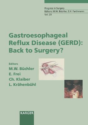 Gastroesophageal Reflux Disease (GERD): Back to Surgery?: International Meeting, Bern, May 1996
