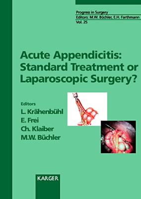 Acute Appendicitis: Standard Treatment or Laparoscopic Surgery?: International Meeting, Bern, May 1997