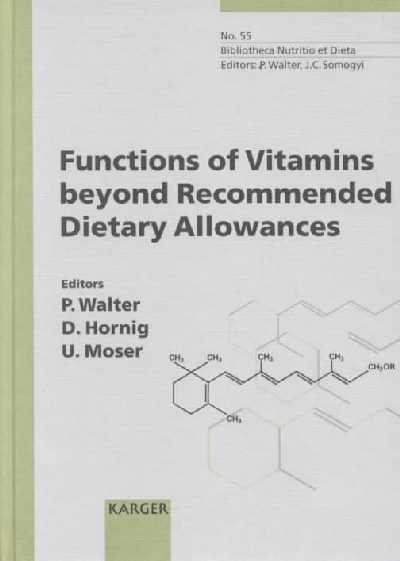 Functions of Vitamins beyond Recommended Dietary Allowances: European Academy of Nutritional Sciences Workshop, Nice, October 1997: Proceedings. 