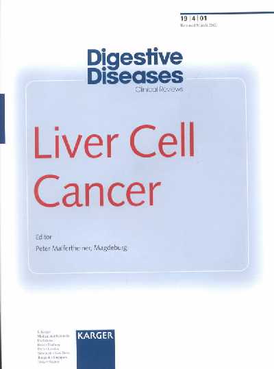 Liver Cell Cancer: Special Topic Issue: Digestive Diseases 2001, Vol. 19, No. 4