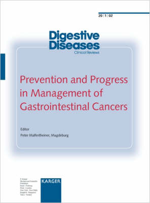 Prevention and Progress in Management of Gastrointestinal Cancers: Special Topic Issue: Digestive Diseases 2002, Vol. 20, No. 1