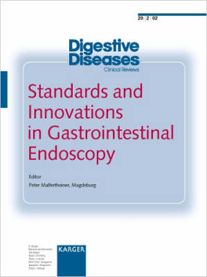 Standards and Innovations in Gastrointestinal Endoscopy: Special Topic Issue: Digestive Diseases 2002, Vol. 20, No. 2