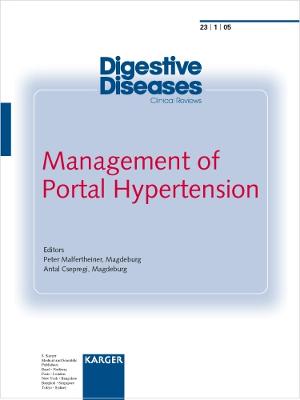 Management of Portal Hypertension: Special Topic Issue: Digestive Diseases 2005, Vol. 23, No. 1