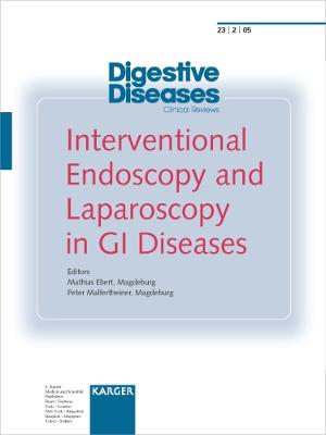 Interventional Endoscopy and Laparoscopy in GI Diseases: Special Topic Issue: Digestive Diseases 2005, Vol. 23, No. 2
